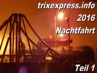 Trix Express, eine erste Nachtfahrt auf der Blechbahn