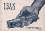 Das Trix Express Anleitungsbuch 1936